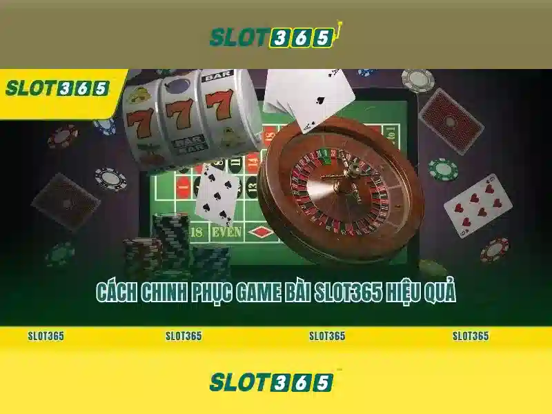 Trải Nghiệm Slot365