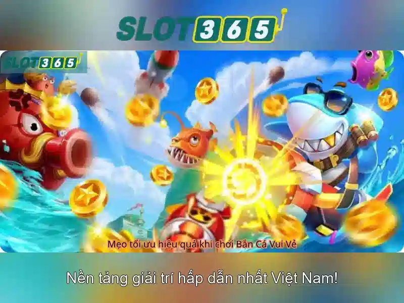 Trải nghiệm Slot365