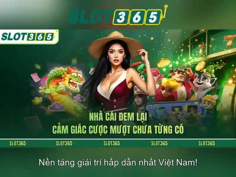 Trải nghiệm SLOT365