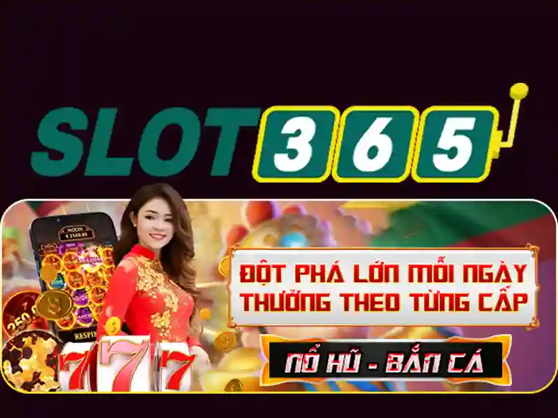 Trải nghiệm Slot365